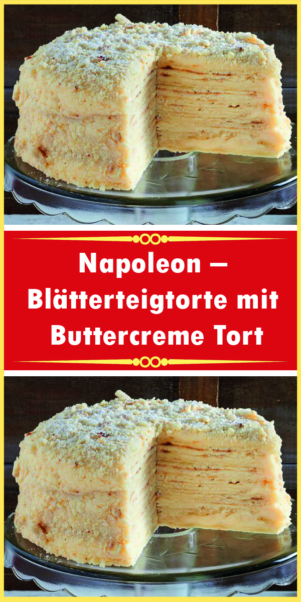 Napoleon – Blätterteigtorte mit Buttercreme Tort