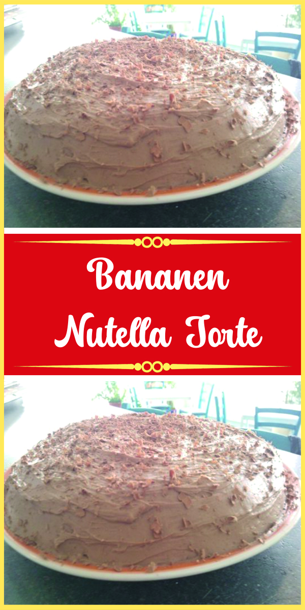 BANANEN NUTELLA TORTE