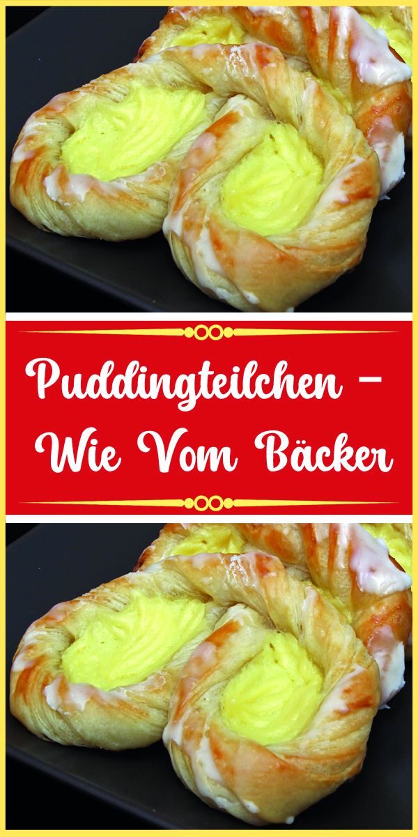 Puddingteilchen – wie vom Bäcker