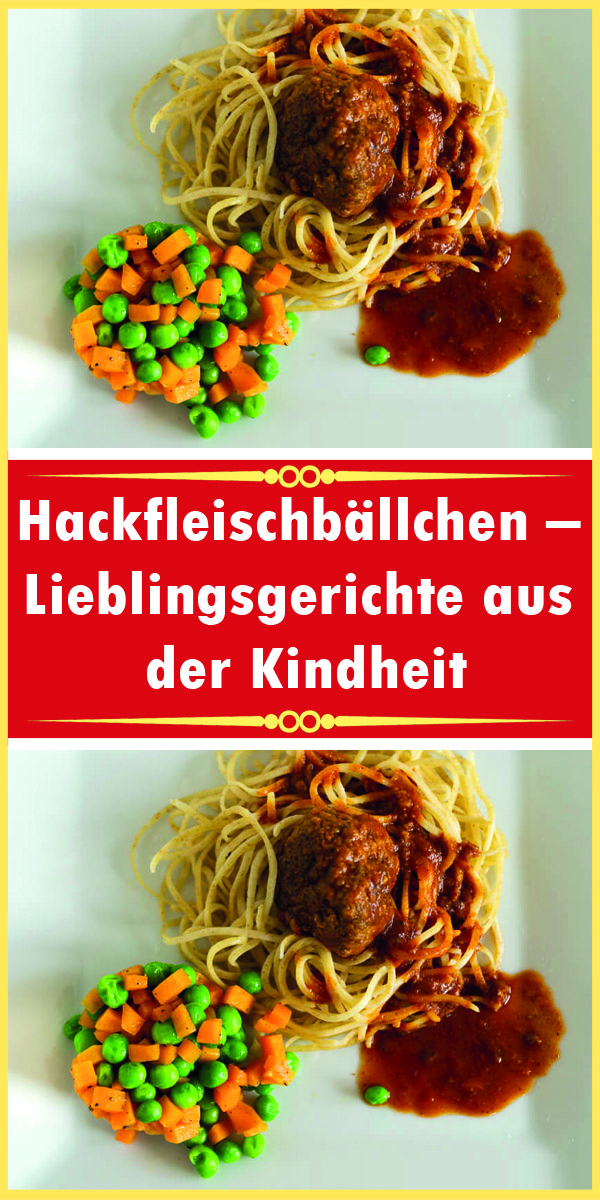 Hackfleischbällchen – Lieblingsgerichte aus der Kindheit