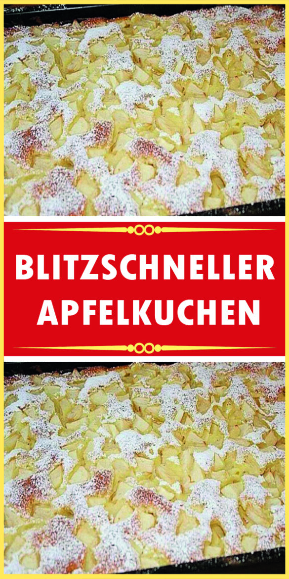BLITZSCHNELLER APFELKUCHEN, IN 10 MINUTEN BEREIT FÜR DEN OFEN - Rezeptehome