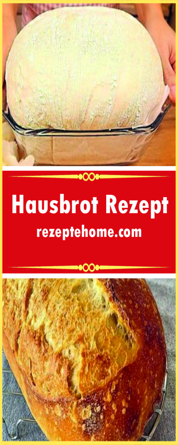 Hausbrot Rezept - Rezeptehome