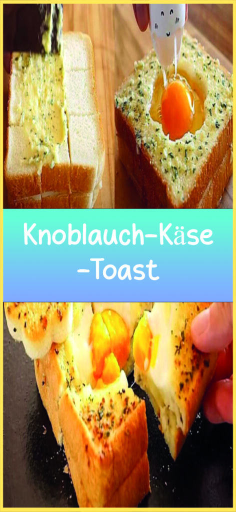 Knoblauch-Käse-Toast