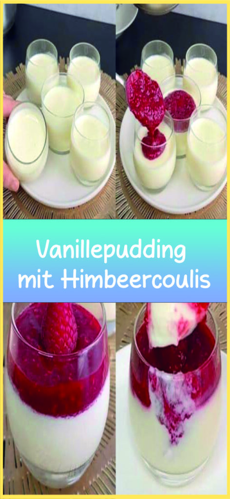 Vanillepudding mit Himbeercoulis