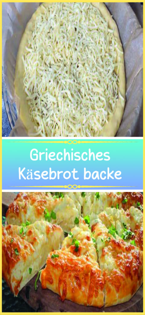 Griechisches Käsebrot backe 