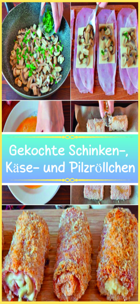 Gekochte Schinken-, Käse- und Pilzröllchen