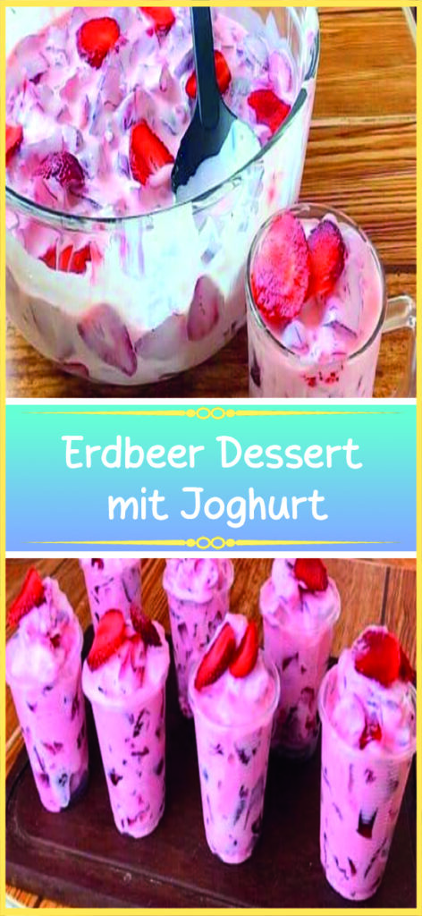 Erdbeer Dessert mit Joghurt