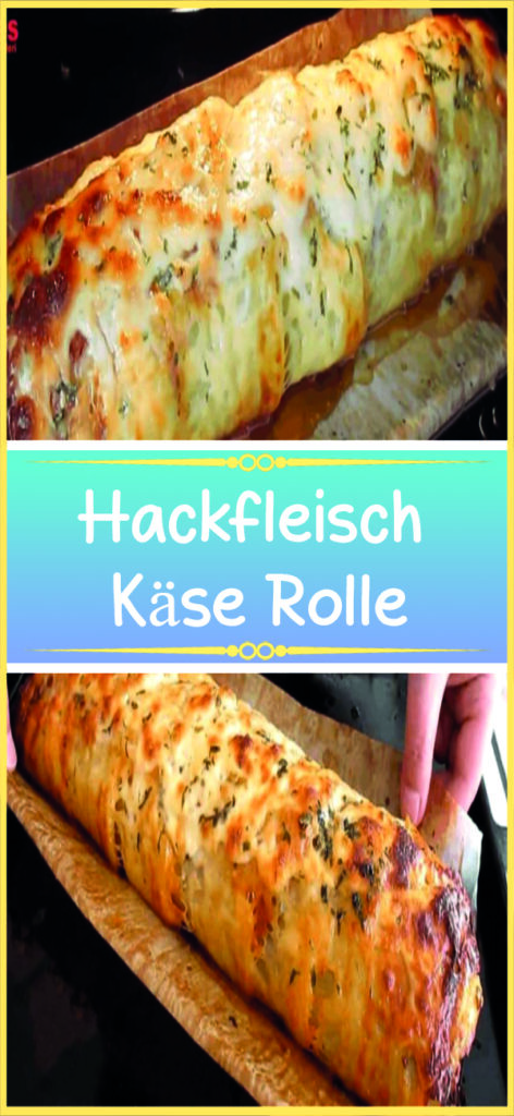 Hackfleisch Käse Rolle