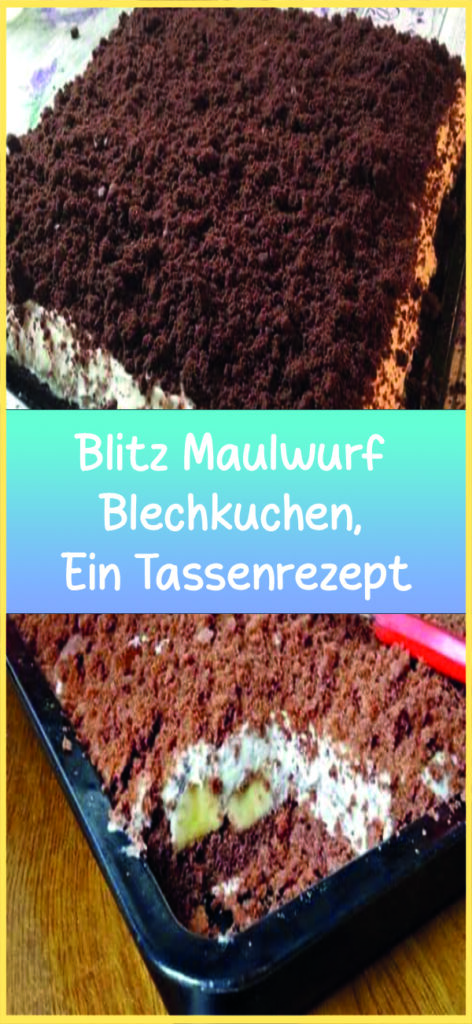 Blitz Maulwurf Blechkuchen, Ein Tassenrezept