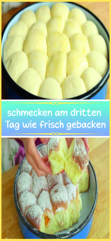  schmecken am dritten Tag wie frisch gebacken