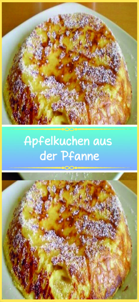 Apfelkuchen aus der Pfanne