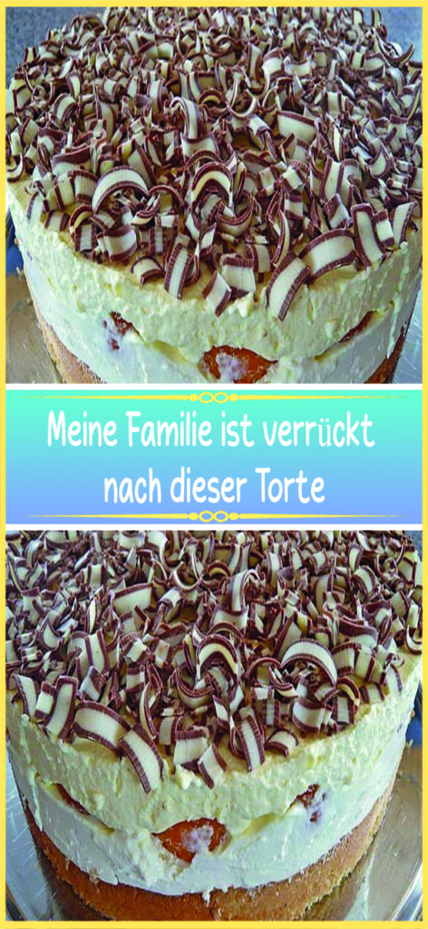 Meine Familie ist verrückt nach dieser Torte