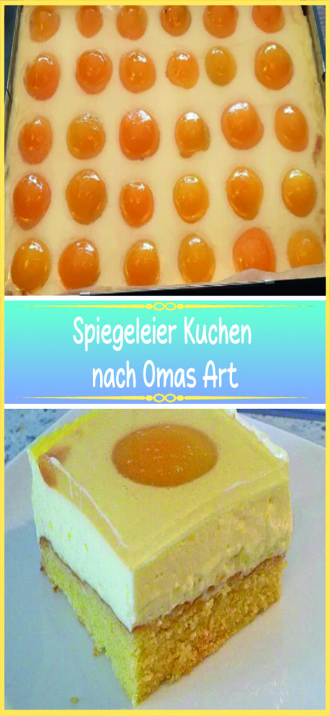 Spiegeleier Kuchen nach Omas Art