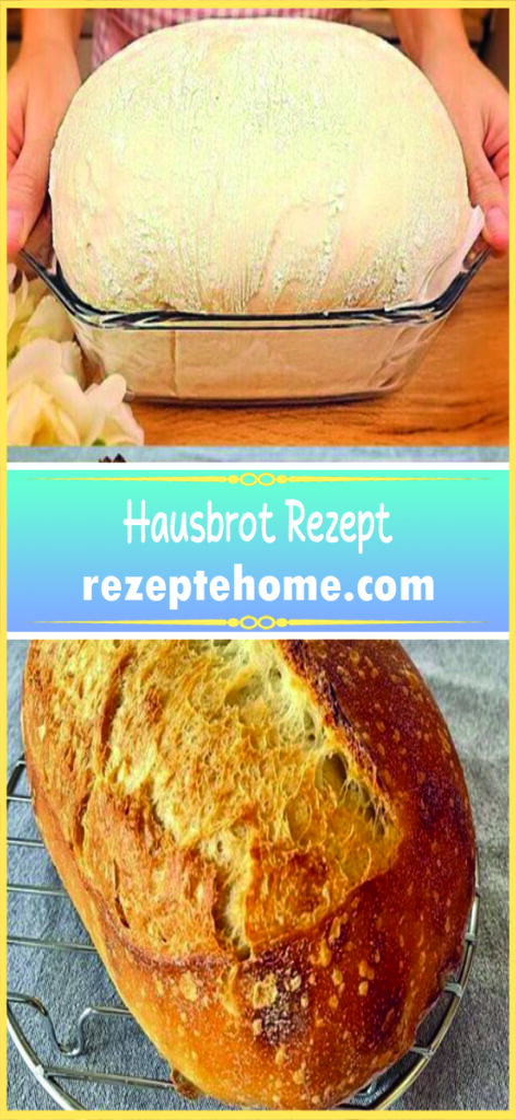 Hausbrot Rezept