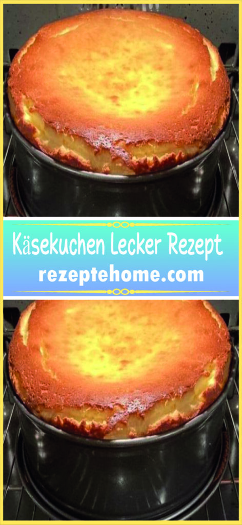 Käsekuchen Lecker Rezept