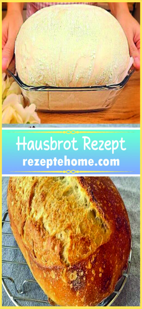 Hausbrot Rezept