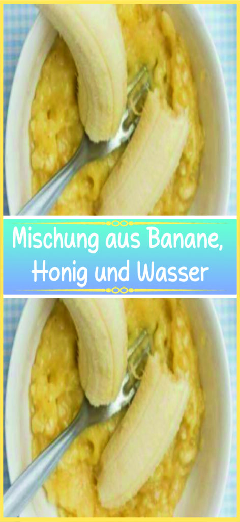 Mischung aus Banane, Honig und Wasser