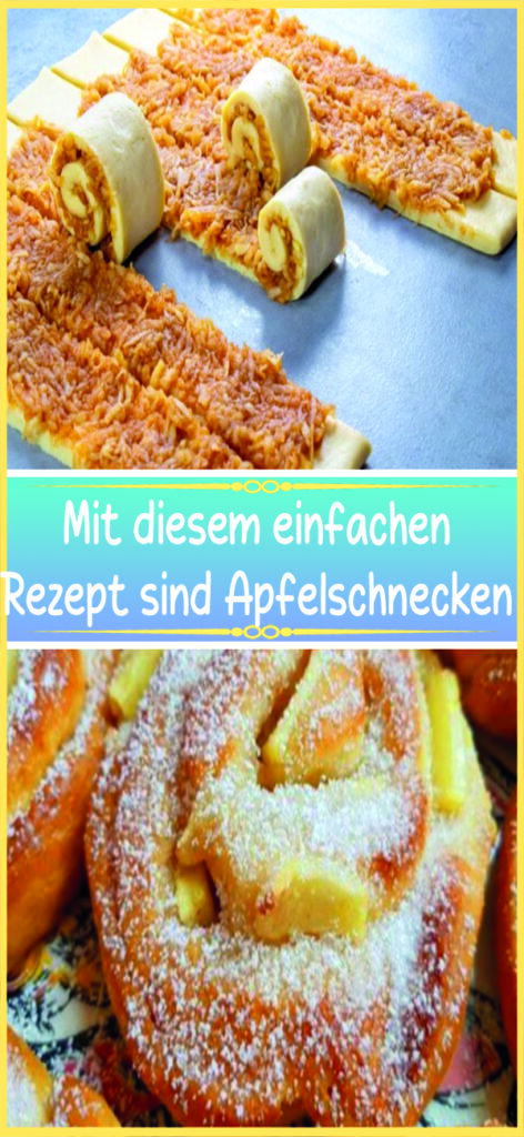 Mit diesem einfachen Rezept sind Apfelschnecken 