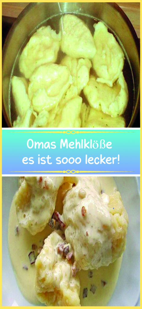 Omas Mehlklöße es ist sooo lecker!