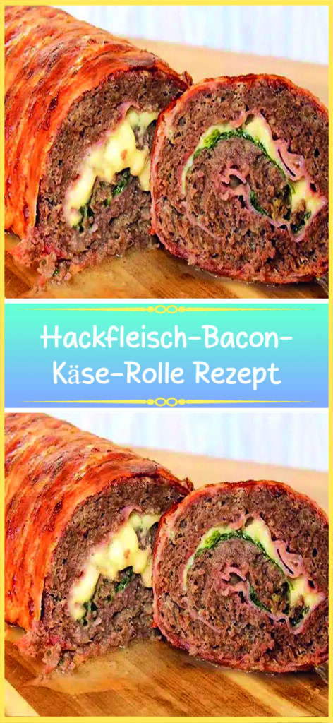 Hackfleisch-Bacon-Käse-Rolle Rezept