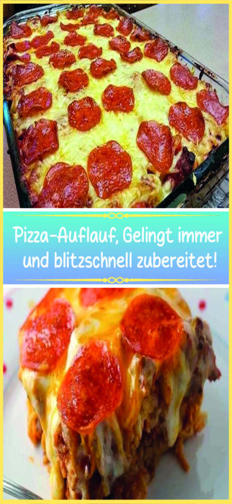 Pizza-Auflauf, Gelingt immer und blitzschnell zubereitet!