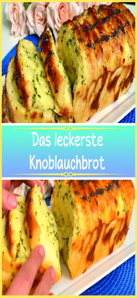 Das leckerste Knoblauchbrot 