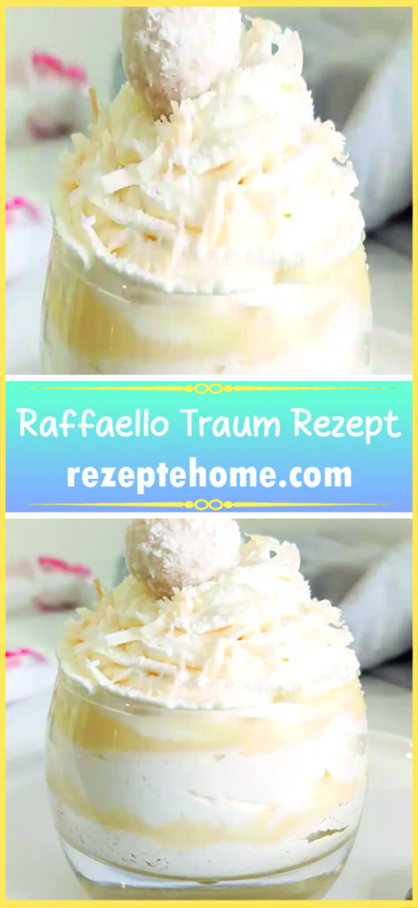 Raffaello Traum Rezept