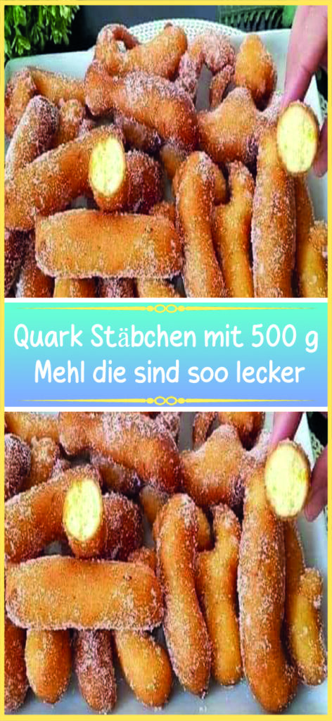 Quark Stäbchen mit 500 g Mehl die sind soo lecker